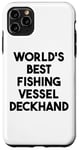 iPhone 11 Pro Max World's Best Fishing Vessel Deckhand Case