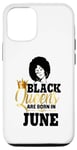 iPhone 15 Pro Black Queens Are Born June Birthday Girl Melanin Afro Diva Case