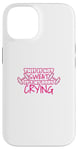 Coque pour iPhone 14 Not My Sweat It's My Body Crying Funny Workout Gym