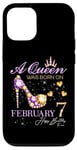 iPhone 12/12 Pro A Queen Was Born on February 7 Happy Birthday To Me Queen Case