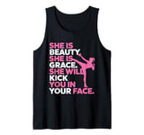 She Is Beauty She Is Grace She Will Kick You In The Face Tank Top