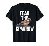 Fear The SPARROW T-Shirt SPARROWS T-Shirt