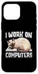 iPhone 16 Pro Max I Work On Computers Siamese Cat Meezer Case