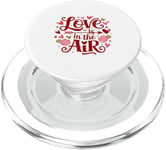 Happy Valentines Day Love Is In The Air PopSockets PopGrip for MagSafe