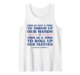 This Is A Time To Roll Up Our Sleeves - Kamala Harris Tank Top