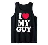 I Love My Guy Boyfriend I Heart My Hot Boyfriend Tank Top