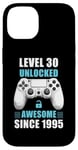 iPhone 14 30 Birthday Video Gamer Level 30 Unlocked Awesome Since 1995 Case