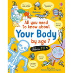 All You Need to Know about Your Body by Age 7 (inbunden, eng)