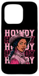 Coque pour iPhone 15 Pro Black Girl Cowgirl Howdy Melanin Women Western Rodeo Cowboy