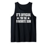 Its official im the favorite Son Tank Top