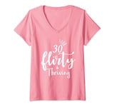 Womens 30 Thirty, Flirty & Thriving Shirt 30th Birthday Tee V-Neck T-Shirt