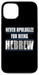 Coque pour iPhone 13 Noir hébreu israélite ne s'excuse jamais d'être hébreu