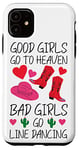 iPhone 11 Line Dancing Dance Teacher Girl Good Girls Go To Heaven Bad Case