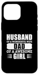 iPhone 16 Pro Max Husband Of A Wonderful Wife Dad Of A Awesome Girl Case