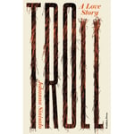 Troll: A Love Story (häftad, eng)