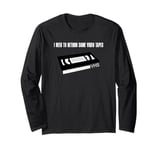 I need to return some video tapes Long Sleeve T-Shirt