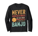 Old Man With A Banjo Player Music Playing Lover Musician Long Sleeve T-Shirt