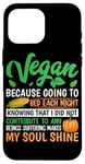 Coque pour iPhone 16 Pro Max Vegan Because Going To Bed Every Night Knowing That I Did Not