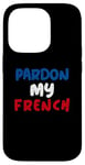 Coque pour iPhone 14 Pro Excusez mon dicton français drôle aux couleurs du drapeau de la France