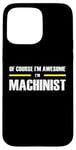 iPhone 15 Pro Max "The Original Awesome" Machinist Case