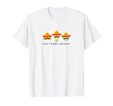 The Three Amigos Shirt Men Women Gift Cinco De Mayo Team T-Shirt