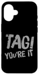 Coque pour iPhone 16 Dear Parents Tag You're It Meaning Tag You're It Citations