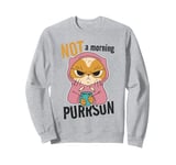 Not a Morning Purrson Cat Grumpy Person Sarcastic Coffee Sweatshirt