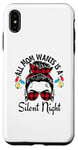 iPhone XS Max Funny, Cute Christmas All Mom Wants Is A Silent Night Case