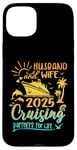 iPhone 15 Plus Family Wife and Husband Cruise 2025 Matching Shirt Honeymoon Case