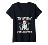 Womens Funny Christmas Quote Deck the Hall not your Colleagues V-Neck T-Shirt