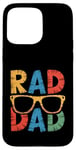 Coque pour iPhone 15 Pro Max Lunettes de soleil Rad Dad Cool Cadeau pour les pères à la mode Daddy Pops