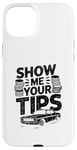 iPhone 15 Plus Show Me Your Tips Cab Taxis Drivers Case