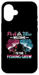 iPhone 16 Gender Reveal Pink Or Blue Welcome To The Fishing Crew Case