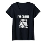 Womens I'M GRANT DOING GRANT THINGS Funny Unique V-Neck T-Shirt