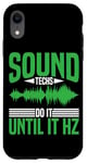 Coque pour iPhone XR Sound Techs Do It Until It Hz --