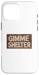 Coque pour iPhone 16 Pro Max Panneau en bois Gimme Shelter