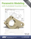 Parametric Modeling With Autodesk Inventor 2025