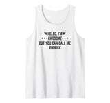 Hello I'm Awesome But You Can Call Me Rodrick Tank Top