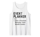 Funny Appreciation Day Professional Event Planner Tank Top