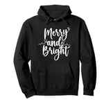 Merry And Bright Christmas Lights Xmas Gifts Men Women Kids Pullover Hoodie