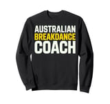 Australian Breakdancer Costume Coach Break Dancer Men Women Sweatshirt