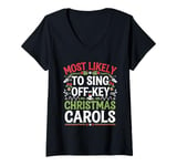 Womens Most Likely to Sing Off-Key Christmas Carols Funny Xmas V-Neck T-Shirt