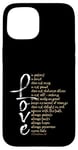 Coque pour iPhone 15 1 Corinthians 13 Verset de la Bible Love is Patient Love is Kind