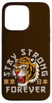 Coque pour iPhone 15 Pro Max Stay Strong Forever Cool Wild Tiger Graphic Cool Designs