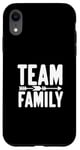 Coque pour iPhone XR Team Family Forever Together Family Unity