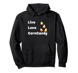 Live Love Corn Candy Pullover Hoodie