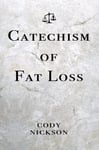 Catechism of Fat Loss