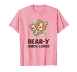 Cute BEAR-Y MUCH LOVED Mom Baby Bear Mother & Baby Matching T-Shirt