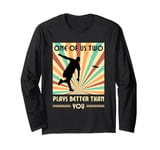 One of us two plays better than you Frisbee Disc Golf Long Sleeve T-Shirt