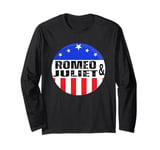 Romeo and Juliet political lover 2024 candidate Long Sleeve T-Shirt